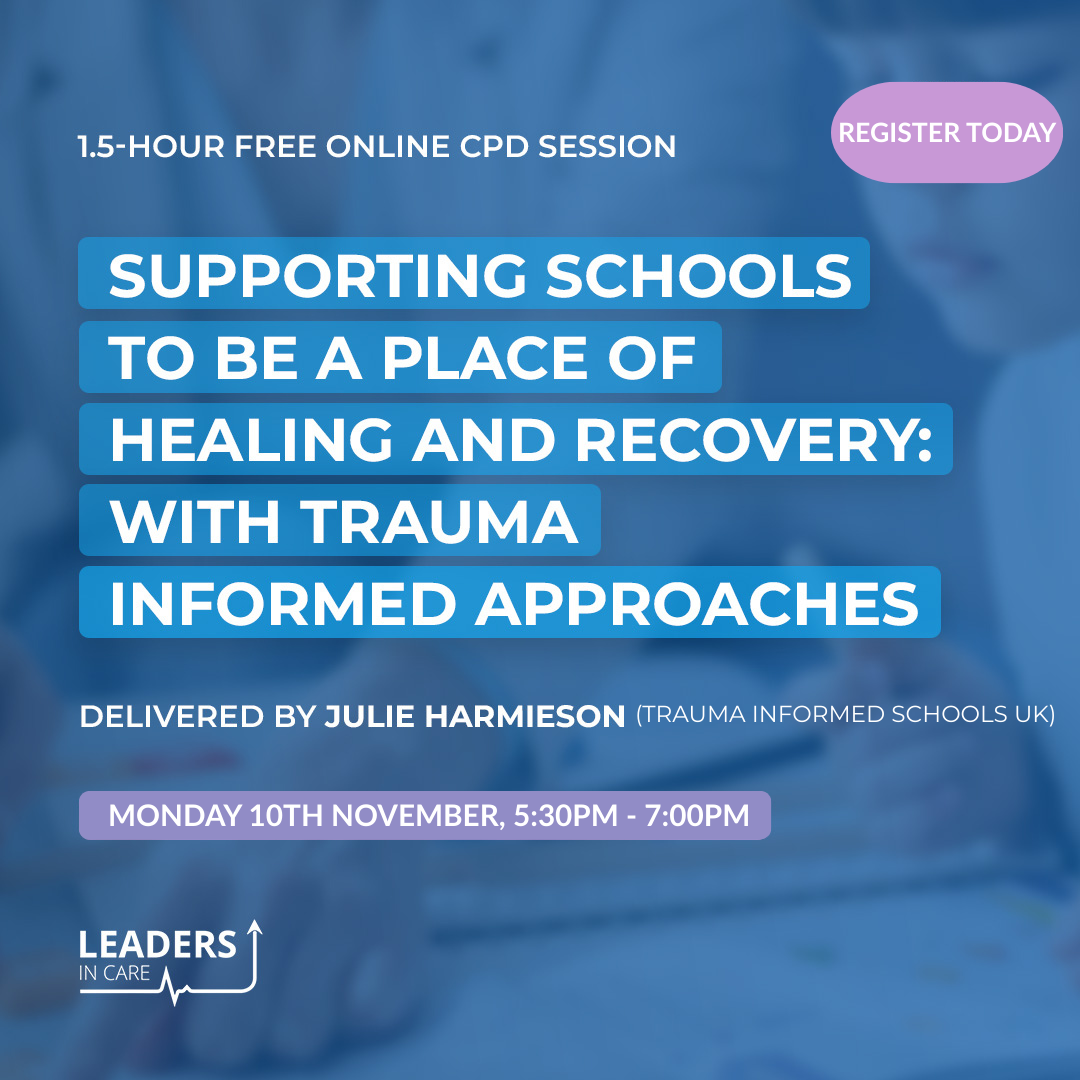 Supporting Schools to be a Place of Healing & Recovery: Using Trauma Informed Approaches